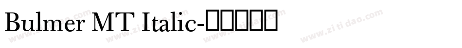 Bulmer MT Italic字体转换